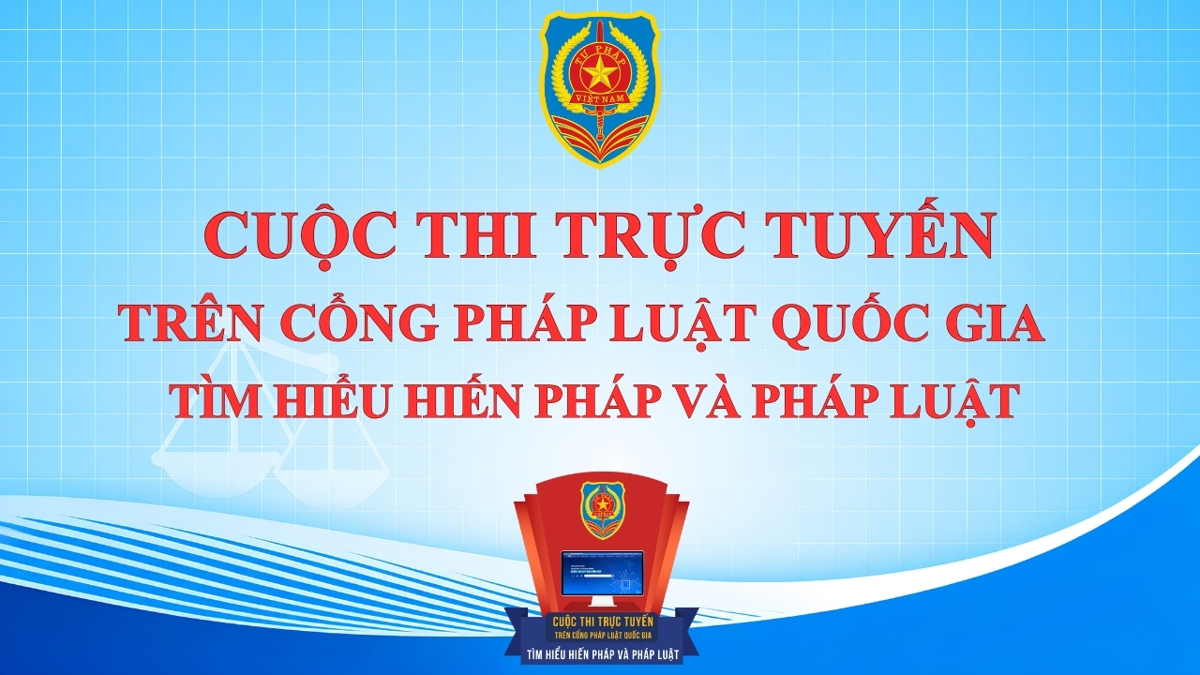 Cuộc thi trực tuyến Tìm hiểu về Hiến pháp và pháp luật trong kỷ nguyên số