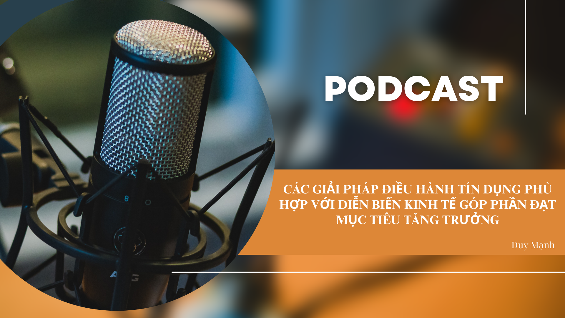 Các giải pháp điều hành tín dụng phù hợp với diễn biến kinh tế góp phần đạt mục tiêu tăng trưởng