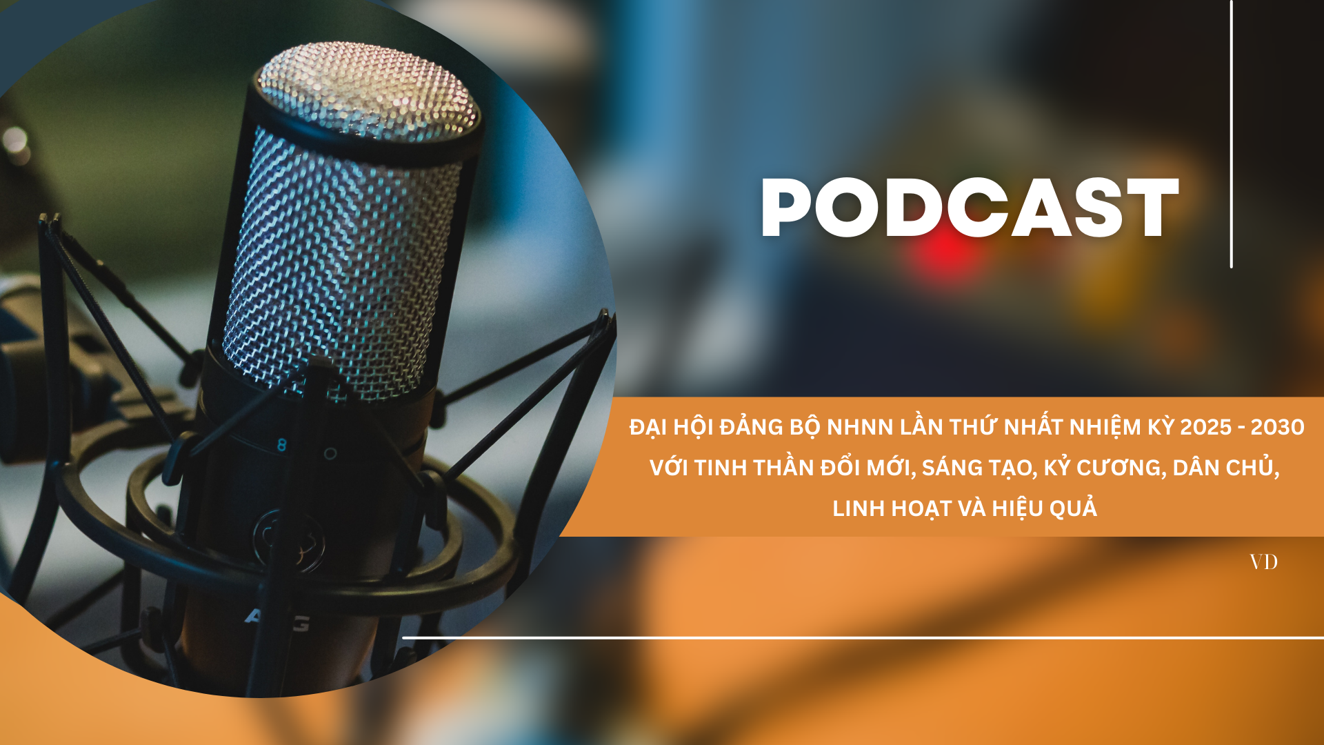 Đại hội Đảng bộ NHNN lần thứ Nhất nhiệm kỳ 2025 - 2030 với tinh thần đổi mới, sáng tạo, kỷ cương, dân chủ, linh hoạt và hiệu quả
