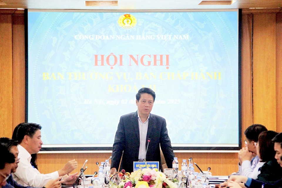 Công đoàn Ngân hàng Việt Nam tổ chức Hội nghị Ban Thường vụ, Ban Chấp hành khóa VII